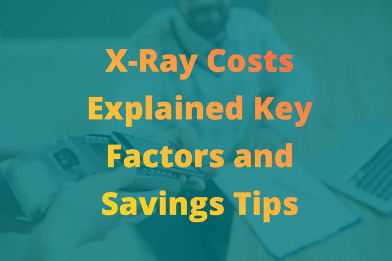 X-Ray Costs Explained Key Factors and Savings Tips - Umymedical